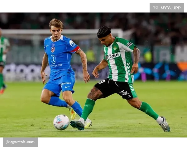 马德里竞技2-0战胜皇家贝蒂斯,巩固联赛第四位置